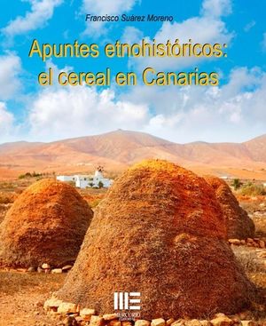 APUNTES ETNOHISTORICOS: EL CEREAL EN CANARIAS