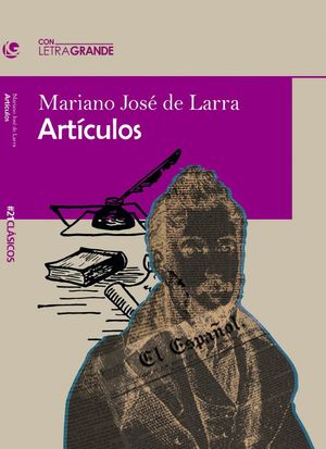 ARTCULOS DE MARIANO JOS DE LARRA (EDICIN EN LETRA GRANDE)