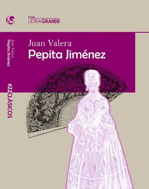 PEPITA JIMNEZ (EDICIN EN LETRA GRANDE)