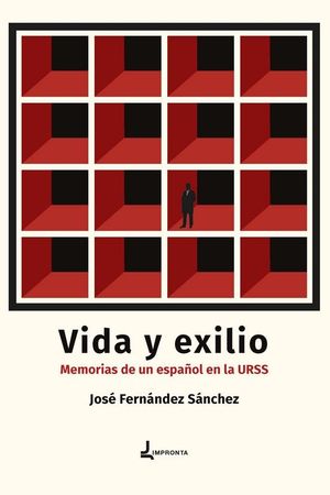 VIDA Y EXILIO. MEMORIAS DE UN ESPAOL EN LA URSS