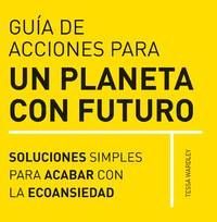 GUIA DE ACCIONES PARA UN PLANETA CON FUTURO