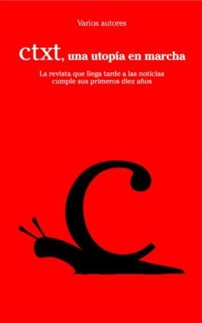 CTXT, UNA UTOPA EN MARCHA