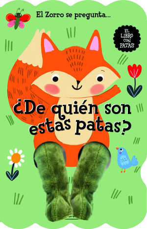 EL ZORRO SE PREGUNTA... DE QUIN SON ESTAS PATAS?