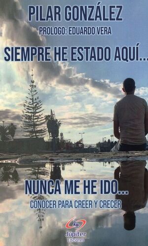 NUNCA ME HE IDO SIEMPRE HE ESTADO AQUI