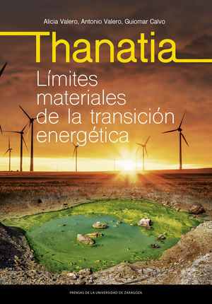 THANATIA. L�MITES MATERIALES DE LA TRANSICI�N ENERG�TICA