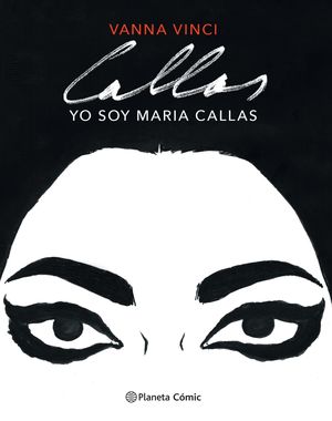 YO SOY MARIA CALLAS (NOVELA GRFICA)