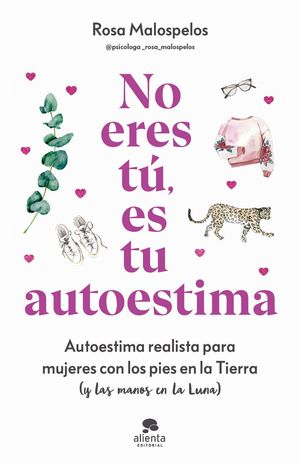 NO ERES T�, ES TU AUTOESTIMA