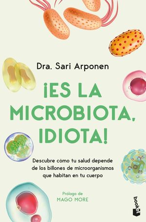 �ES LA MICROBIOTA, IDIOTA!