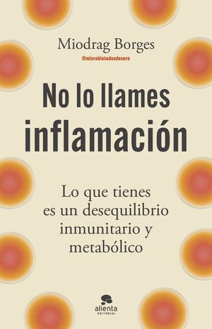 NO LO LLAMES INFLAMACI�N