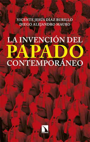 LA INVENCIN DEL PAPADO CONTEMPORNEO