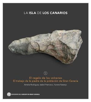 LA ISLA DE LOS CANARIOS 5. EL REGALO DE LOS VOLCANES