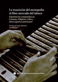 LA TRANSICIN DEL MONOPOLIO AL LIBRE MERCADO DEL TABACO