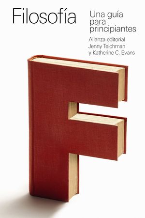 FILOSOF�A: UNA GU�A PARA PRINCIPIANTES