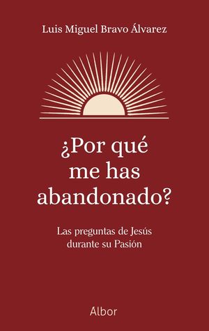 �POR QU� ME HAS ABANDONADO?