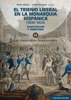 VOL II. EL TRIENIO LIBERAL EN LA MONARQU�A HISP�NICA (1820-1823)
