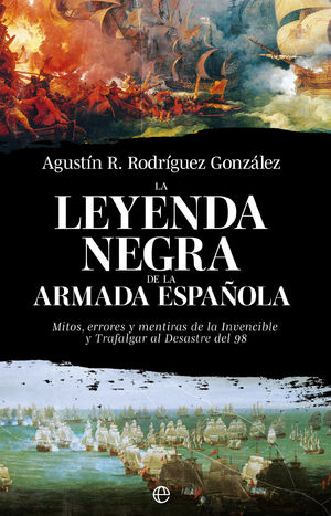 LA LEYENDA NEGRA DE LA ARMADA ESPAOLA