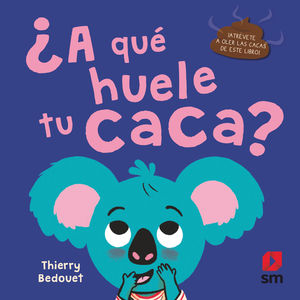 A QU HUELE TU CACA?