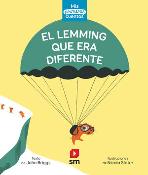 EL LEMMING QUE ERA DIFERENTE. MIS PRIMEROS CUENTOS