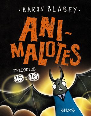 ANIMALOTES 15 Y 16: ABRE LA BOCA Y DI:ARRRGH! / LOS OTROS?!