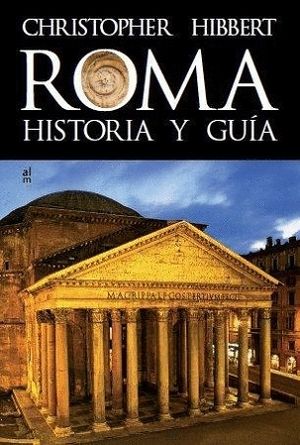 ROMA. HISTORIA Y GUA