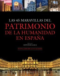 45 MARAVILLAS DEL PATRIMONIO DE LA HUMANIDAD EN ESPA�A, LAS