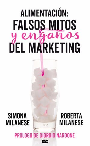 ALIMENTACI�N: FALSOS MITOS Y ENGA�OS DEL MARKETING