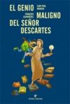GENIO MALIGNO DEL SE�OR DESCARTES