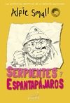 DIARIO DE ALFIE SMALL. SERPIENTES Y ESPANTAP�JAROS
