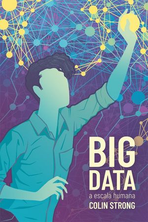 BIG DATA A ESCALA HUMANA