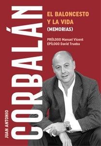 EL BALONCESTO Y LA VIDA (MEMORIAS) 3ED.