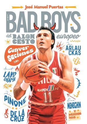 LOS BAD BOYS DEL BALONCESTO EUROPEO