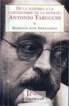 DE LA ZOZOBRA A LA CERTIDUMBRE DE LA MUERTE. ANTONIO TABUCCHI