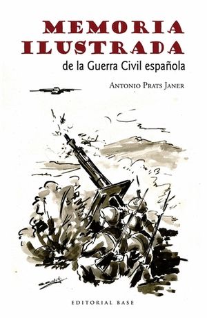 MEMORIA ILUSTRADA DE LA GUERRA CIVIL