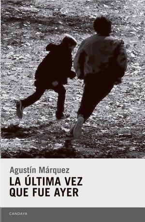 LA �LTIMA VEZ QUE FUE AYER