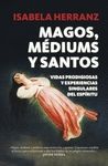 MAGOS, MDIUMS Y SANTOS