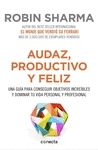 AUDAZ, PRODUCTIVO Y FELIZ