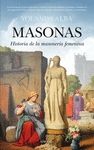 MASONAS. HISTORIA DE LA MASONERA FEMENINA