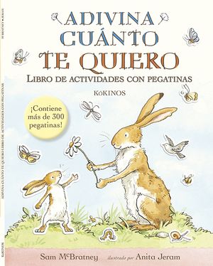 ADIVINA CUNTO TE QUIERO LIBRO DE ACTIVIDADES CON PEGATINAS