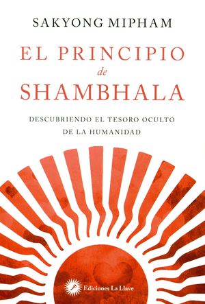 EL PRINCIPIO DE SHAMBHALA