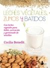 LECHES VEGETALES, ZUMOS Y BATIDOS