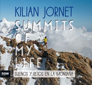 SUMMITS OF MY LIFE. SUEOS Y RETOS EN LA MONTAA