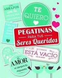 PEGATINAS PARA TUS SERES QUERIDOS