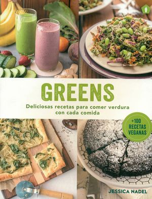 GREENS. DELICIOSAS RECETAS PARA COMER VERDURA CON CADA COMIDA