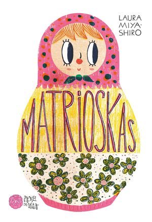 MATRIOSKAS