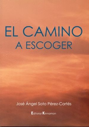 EL CAMINO A ESCOGER