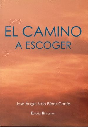 EL CAMINO A ESCOGER