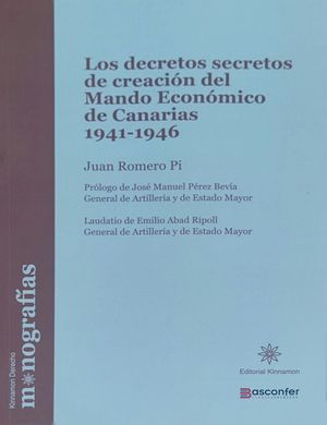 LOS DECRETOS SECRETOS DE CREACIN DEL MANDO ECONMICO DE CANARIAS 1941-1946