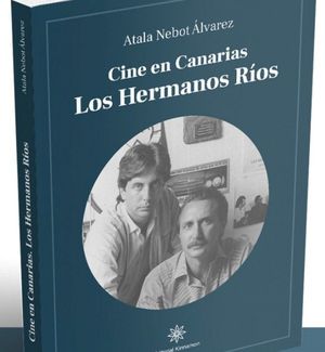 CINE EN CANARIAS.LOS HERMANOS ROS.