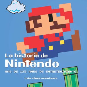 LA HISTORIA DE NINTENDO: MAS DE 125 AOS DE ENTRETENIMIENTO