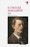 EL CHICO QUE NUNCA EXISTI�